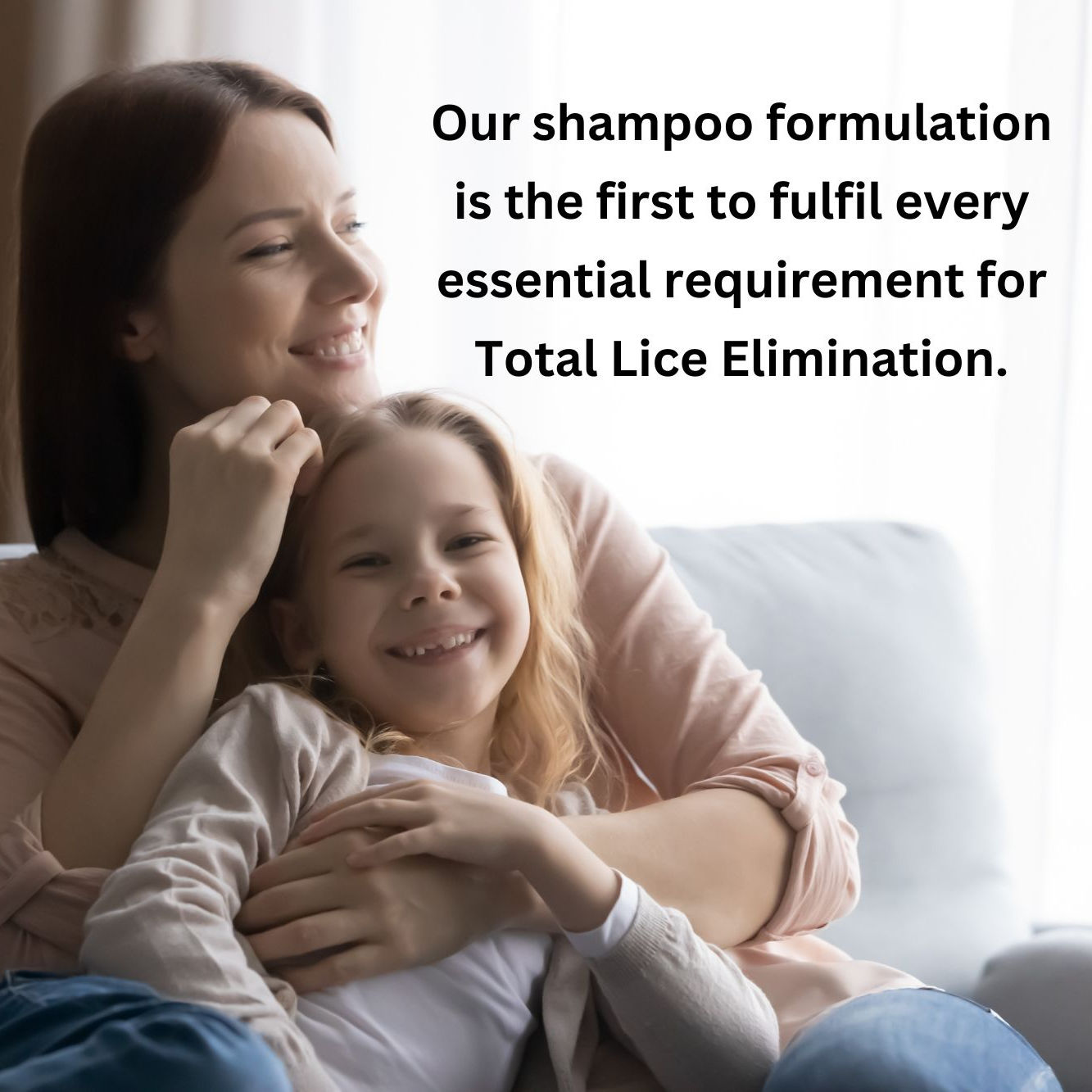 Schooltime Shampoo's formulation is the first to fulfill every essential requirement for total lice elimination!